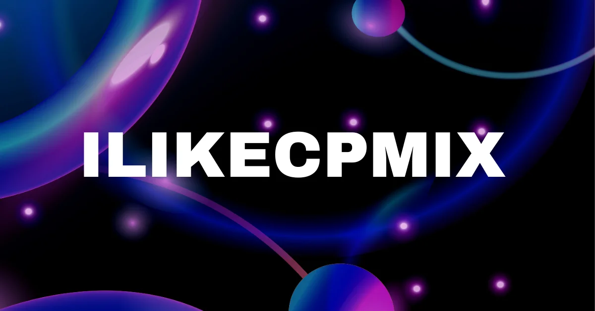What is the benefit of ilikecpmix? Be amazed!